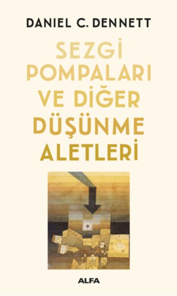 Sezgi Pompaları ve Diğer Düşünme Aletleri