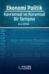 EKONOMİ POLİTİK: KAVRAMSAL VE KURAMSAL BİR TARTIŞMA
