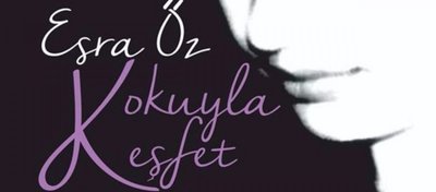 Kokuyla Keşfet (Esra Öz)