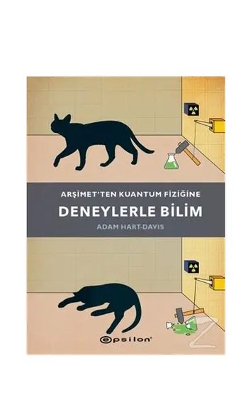 Arsimet'ten Kuantum Fizigine Deneylerle Bilim; Schrodinger's Cat: And 49 Other Experiments That Revolutionised Physics