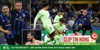Inter - Barcelona rượt đuổi tỷ số khó tin, bán kết Cúp C1 mãn nhãn nhất lịch sử (Clip tin nóng)