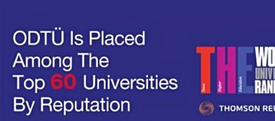 ODTÜ Dünyanın En Ünlü 60 Üniversitesi Arasında
