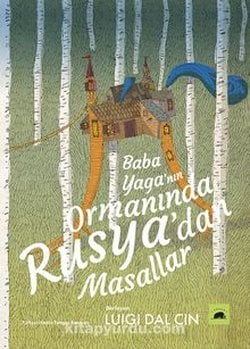 Baba Yaga’nın Ormanında: Rusya’dan Masallar