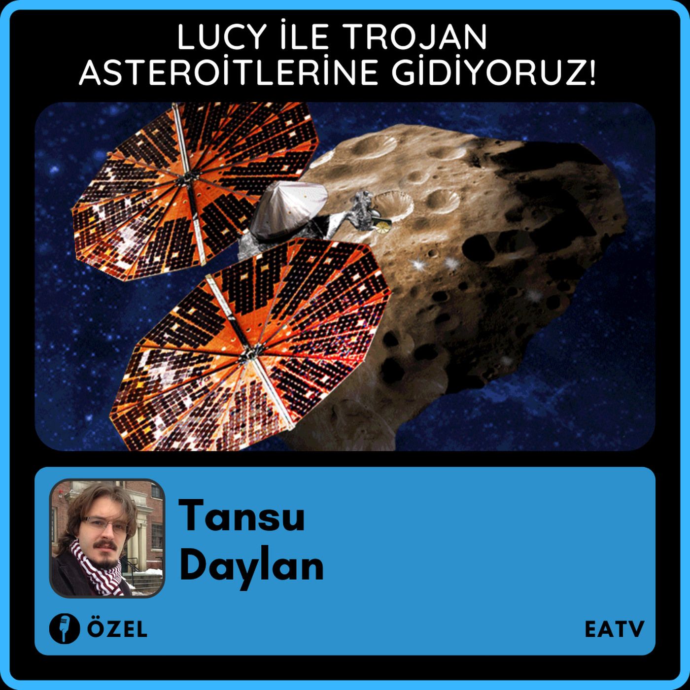 Lucy ile Trojan Asteroitlerine Gidiyoruz!