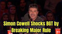 Simon Cowell Stuns Judges by Breaking Big Rule on Britain’s Got Talent