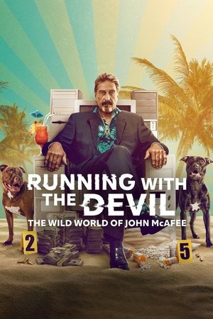 Şeytanla Koşmak: John McAfee'nin Vahşi Dünyası