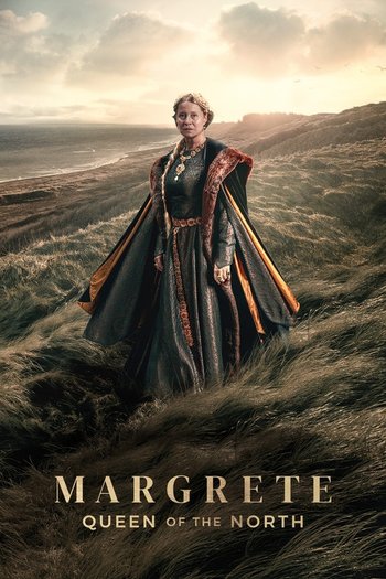 Margrete, Kuzeyin Kraliçesi