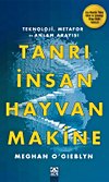 Tanrı, İnsan, Hayvan, Makine