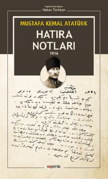 Mustafa Kemal Atatürk - Hatıra Notları 1916