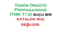 Terör Örgütü Propagandası (TMK 7/2) suçu ve kanunilik ilkesi çerçevesinde suç analizi
