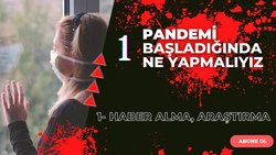 Bir Pandemi Başladığında Ne Yapmalı? – 1: Haber Alma, Araştırma