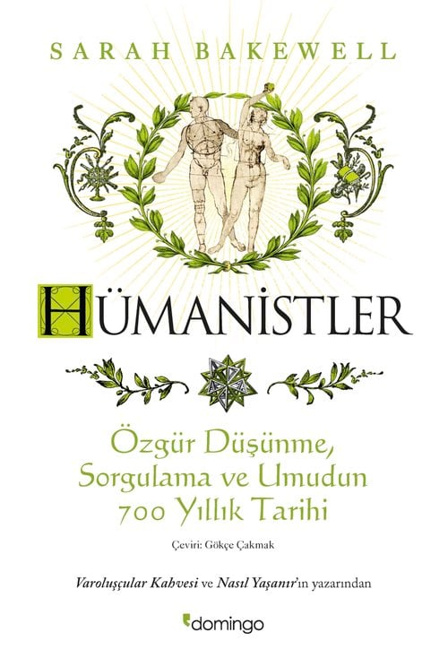 Hümanistler: Özgür Düşünme, Sorgulama ve Umudun 700 Yıllık Tarihi