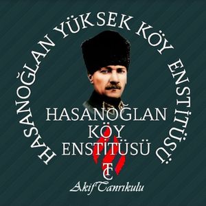 Hasanoğlan Köy Enstitüsü AkifTanrıkulu