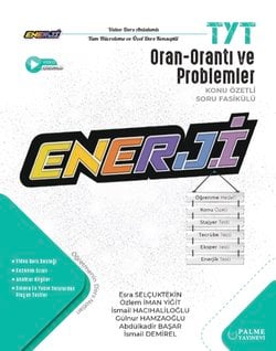 TYT ENERJİ ORAN-ORANTI VE PROBLEMLER KONU ÖZETLİ SORU FASİKÜLÜ