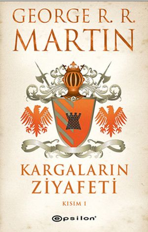 Kargaların Ziyafeti: Kısım I