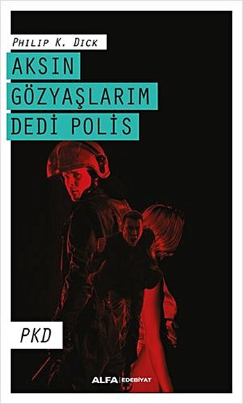 "Aksın Gözyaşlarım" Dedi Polis