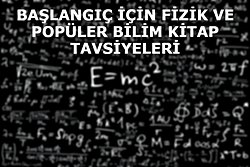 Fizik ve Popüler Bilime başlangıç için tavsiye ettiğiniz kitaplar nelerdir?