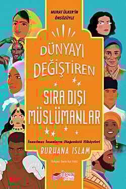 Dünyayı Değiştiren Sıra Dışı Müslümanlar