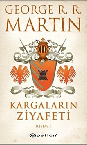 Kargaların Ziyafeti: Kısım I