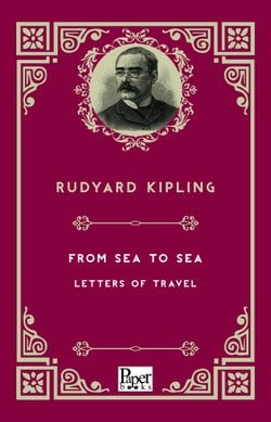 From Sea to Sea Letters of Travel (Rudyard Kipling)