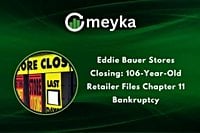 Eddie Bauer Stores Closing: 106-Year-Old Retailer Files Chapter 11 Bankruptcy | Meyka
