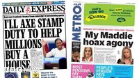 Newspaper headlines: 'I'll axe stamp duty' and 'My Maddie hoax agony'