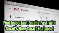 Gmail Just Got Smarter! Find Important Emails Without the Hassle of Searching!