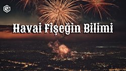 Havai Fişeğin Bilimi