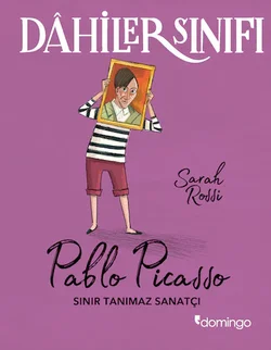 Dâhiler Sınıfı - Pablo Picasso: Sınır Tanımaz Sanatçı