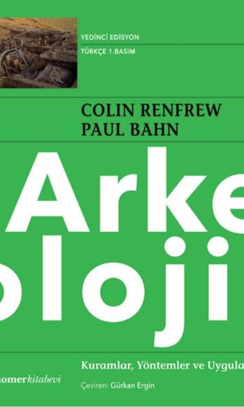 Arkeoloji, Kuramlar, Yöntemler ve Uygulama