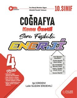 PALME 10.SINIF ENERJİ COĞRAFYA KONU ÖZETLİ SORU FASİKÜLLERİ (4 FASİKÜL)