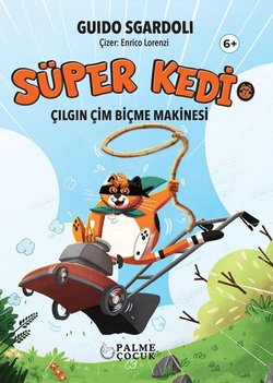 SÜPER KEDİ ÇILGIN ÇİM BİÇME MAKİNESİ