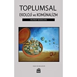 TOPLUMSAL EKOLOJİ VE KOMÜNALİZM