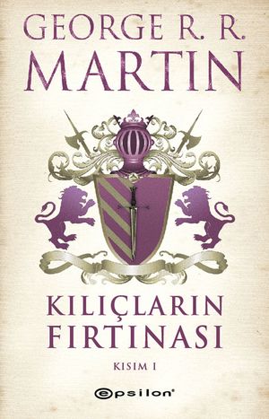 Kılıçların Fırtınası: Kısım I