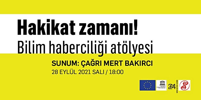 Bilim Haberciliği Atölyesi (Dr. Çağrı Mert Bakırcı)