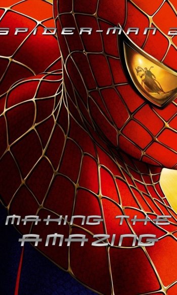 Spider-Man 2: Making the Amazing