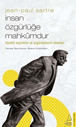 Jean-Paul Sartre/İnsan Özgürlüğe Mahkûmdur