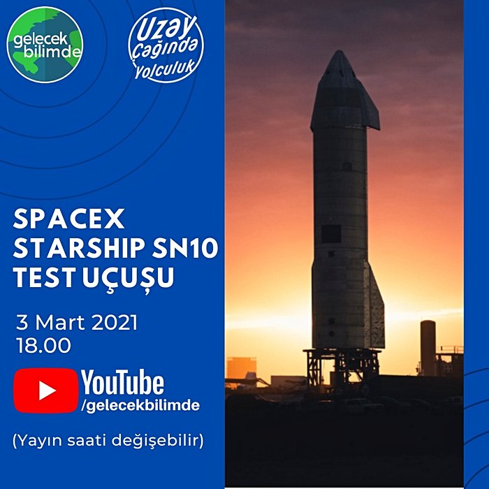 SpaceX Starship SN10 Test Uçuşu Canlı Yayını
