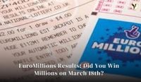 EuroMillions Results: Did You Win Millions on March 18th?