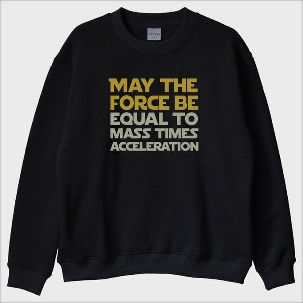 ''May The Force Be'' Sweatshirt
