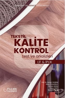TEKSTİL KALİTE KONTROL TEST VE ANALİZLERİ LİF VE İPLİK