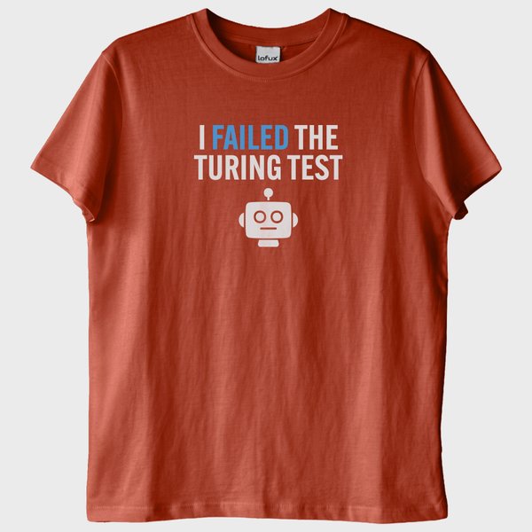 "Turing Test": Robot musunuz? T-Shirt