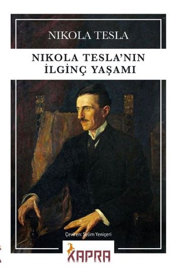 Nikola Tesla’nın İlginç Yaşamı