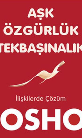 Aşk Özgürlük Tekbaşınalık