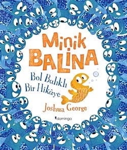 Minik Balina - Bol Balıklı Bir Hikâye