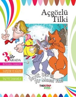 Açgözlü Tilki (Üçü Bir Arada Etkinlik Kitabı)