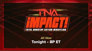 TNA Impact Brings High Stakes Action To Nashville Tonight