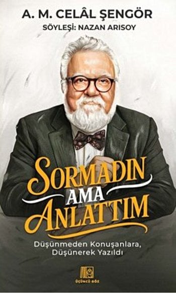 Sormadın Ama Anlattım