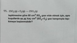 Verilen tepkimeye göre 60 cm3 SO3 gazı elde etmek için, aynı koşullarda en az kaç cm3 gaz karışımıyla tepkimeye başlanmalıdır?