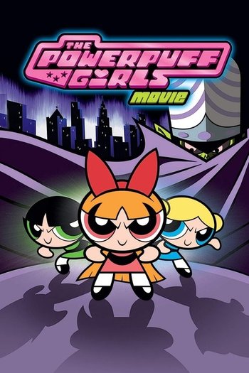Powerpuff Girls: Film
